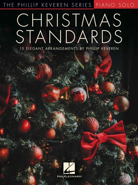 Christmas Standards 15 Elegant Arrangements for Piano The Phillip Keveren Series