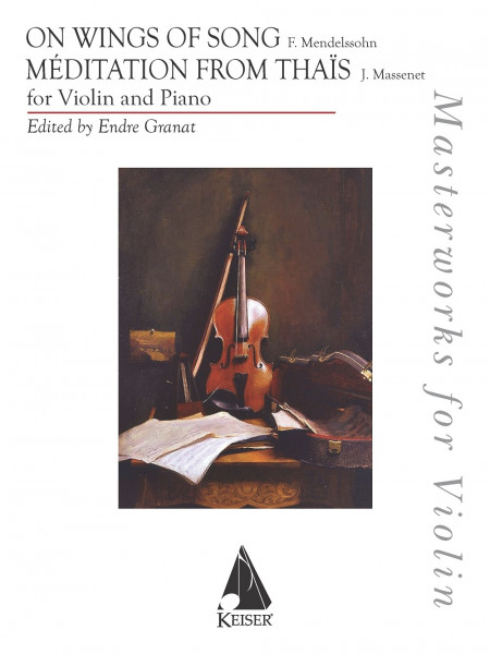 On Wings of Song/ Massenet: Meditation from Thais for Violin and Piano