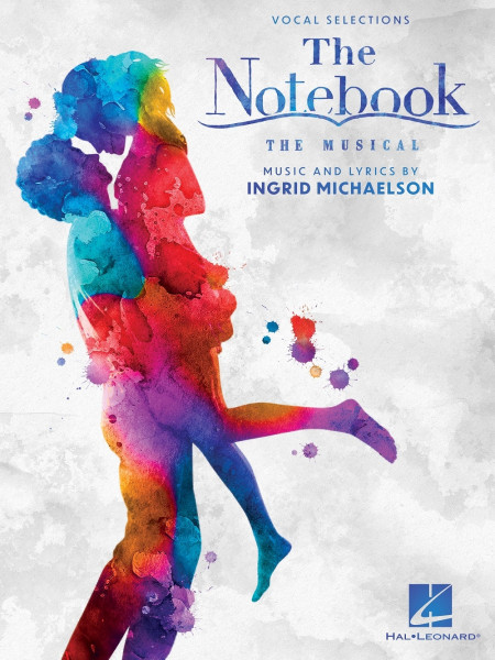 The Notebook - The Musical Vocal Selections