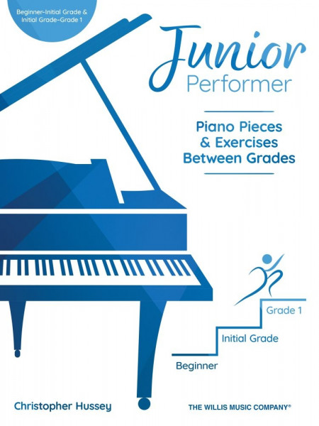 Junior Performer: Piano Pieces and Exercises Beginner, Initial Grade, & Grade 1