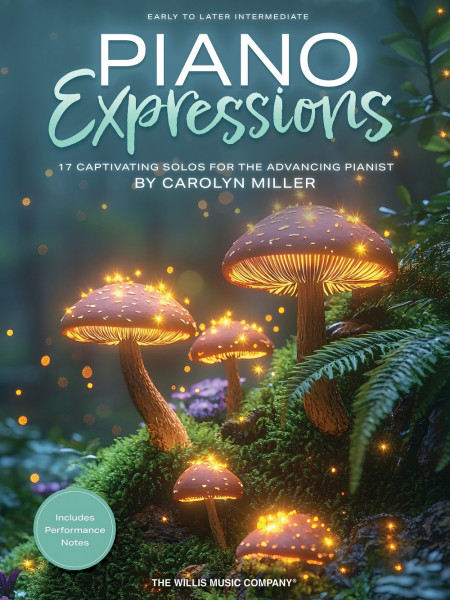 Piano Expressions 17 Captivating Solos for the Advancing Pianist