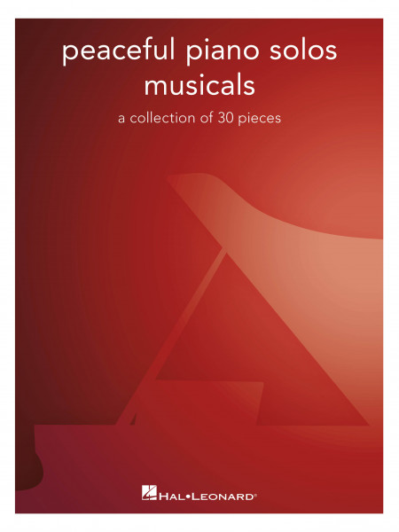 Peaceful Piano Solos: Musicals a collection of 30 pieces