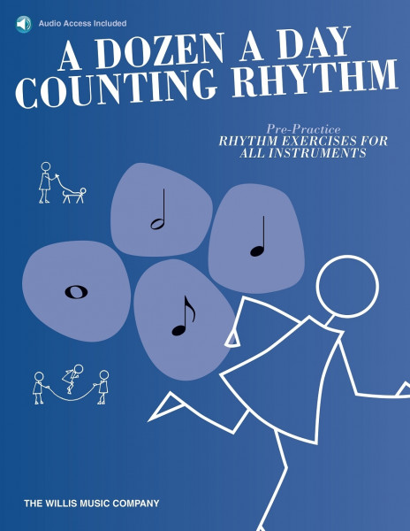 A Dozen a Day Counting Rhythm Pre-Practice Rhythm Exercises for All Instruments
