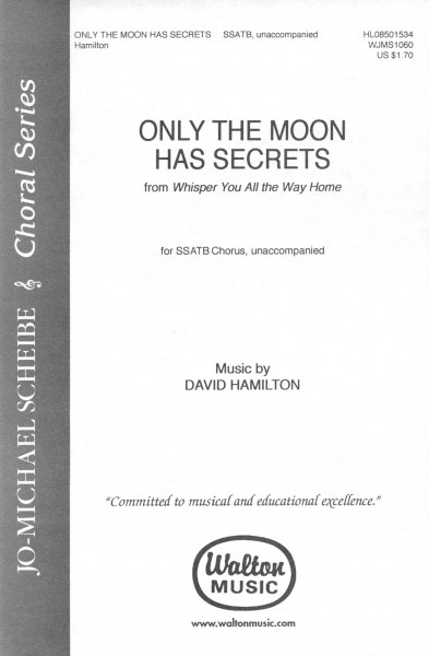 Only the Moon Has Secrets From Whisper You All the Way Home