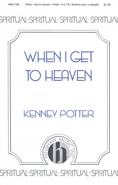 When I Get to Heaven
