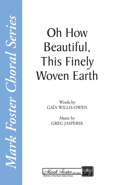 Oh How Beautiful, This Finely Woven Earth