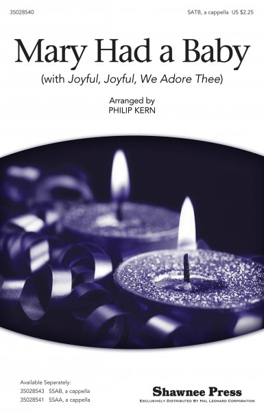 Mary Had a Baby with Joyful, Joyful, We Adore Thee