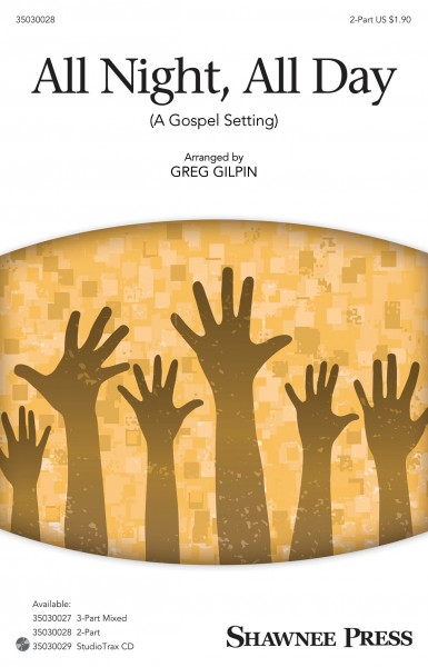 All Night, All Day (A Gospel Setting)