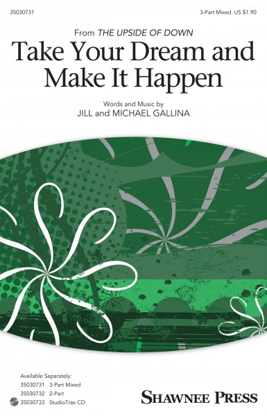 Take Your Dream and Make It Happen