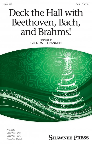 Deck the Hall with Beethoven, Bach, and Brahms! with Beethoven, Bach, and Brahms!