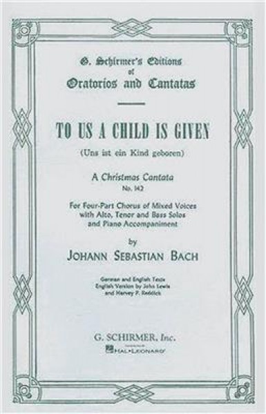 Cantata No. 142: Uns ist ein Kind geboren To Us a Child is Born