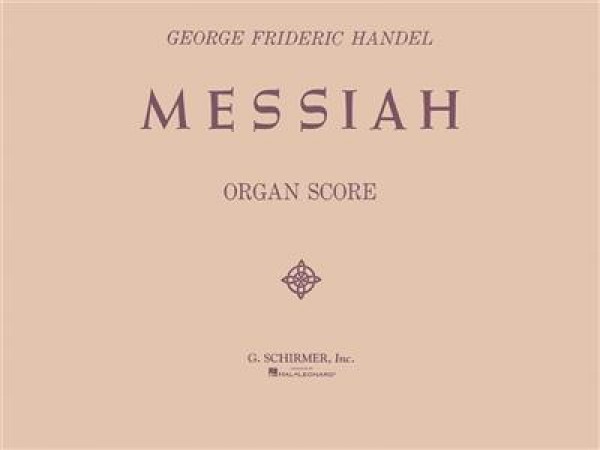 Messiah (Oratorio, 1741) Orchestral reduction for organ