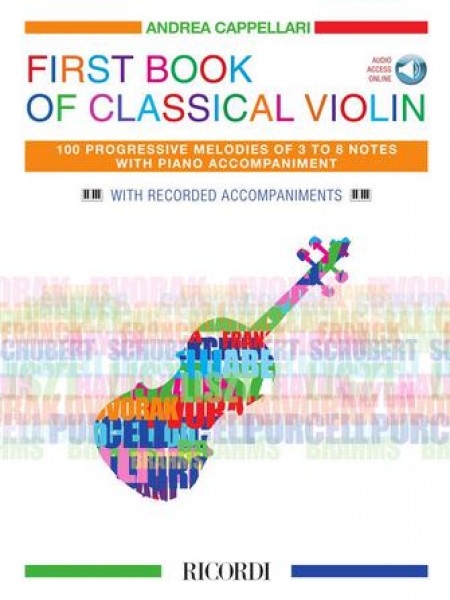 First Book of Classical Violin 100 Progressive Melodies of 3 to 8 Notes with Piano Accompaniment