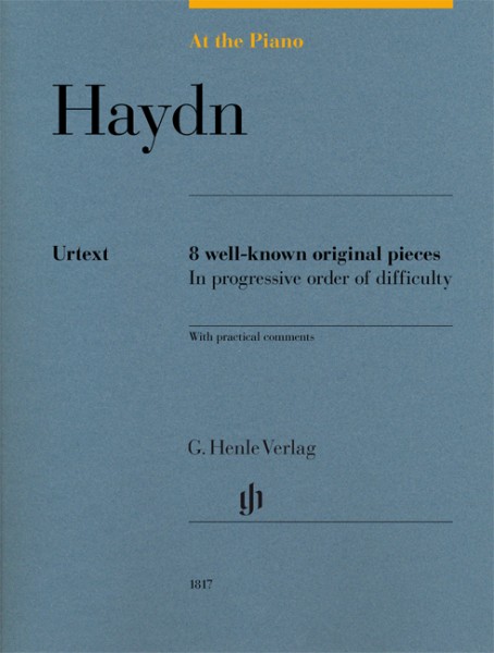 At The Piano - J. Haydn 8 well-known original pieces in progressive order of difficulty with practical comments