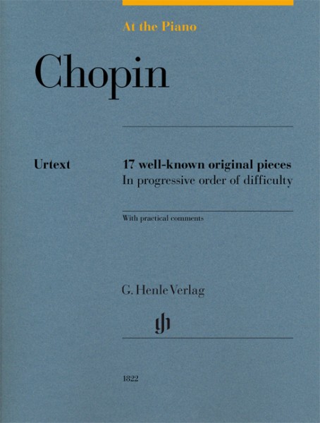 At The Piano - Chopin 17 well-known original pieces in progressive order of difficulty with practical comments