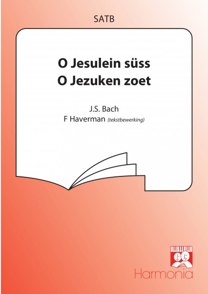 O Jesulein süss/O Jezuken zoet /O Kindeke klein