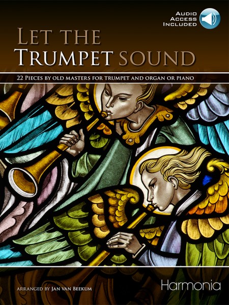 Let the Trumpet Sound 22 pieces by old masters for trumpet and organ or piano