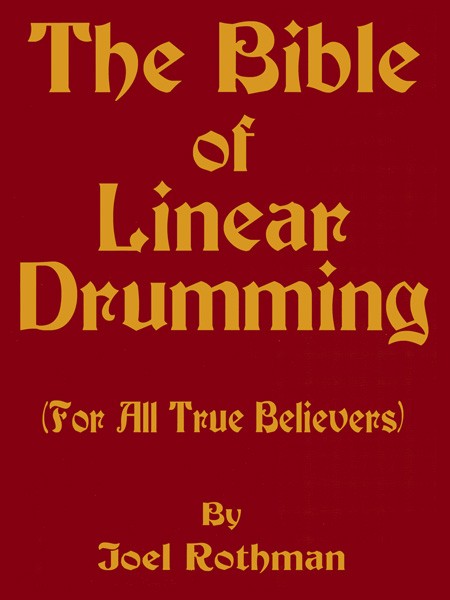 The Bible Of Linear Drumming For All True Believers