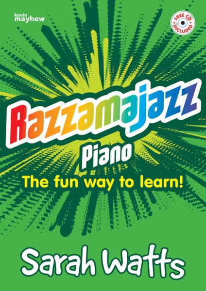 Razzamajazz Piano The fun and exciting way to learn the piano