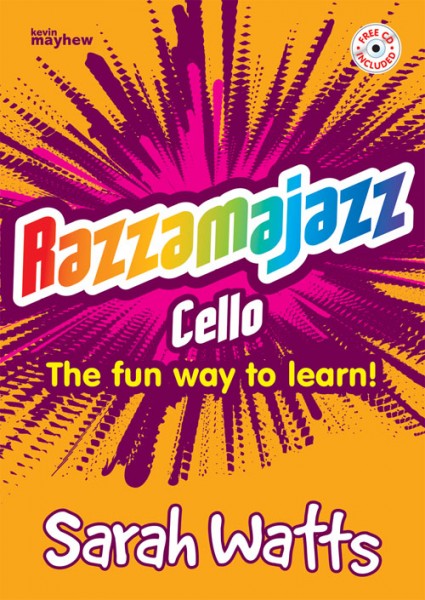 Razzamajazz Cello The fun and exciting way to learn the cello