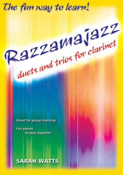 Razzamajazz Duets and Trios for Clarinet A perfect introduction to ensemble playing