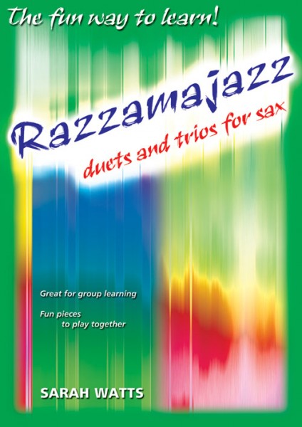 Razzamajazz Duets and Trios for Sax A perfect introduction to ensemble playing