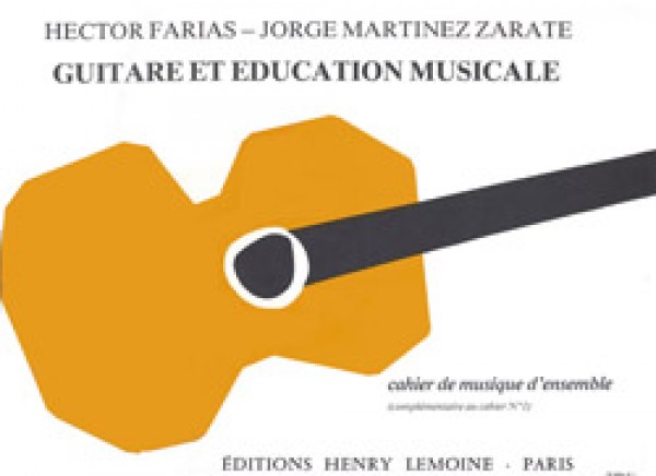 Guitare et éducation musicale cahier de musique d'ensemble (complémentaire au cahier No. 1)