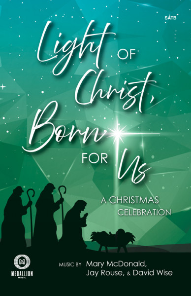 Light of Christ, Born for Us SATB with Listening CD