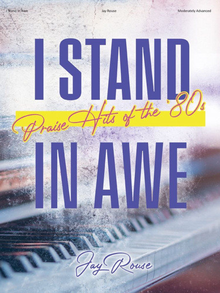 I Stand In Awe Praise Hits of the '80s
