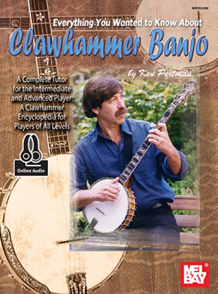 Everything You Wanted To Know About Clawhammer Banjo Book With Online Audio