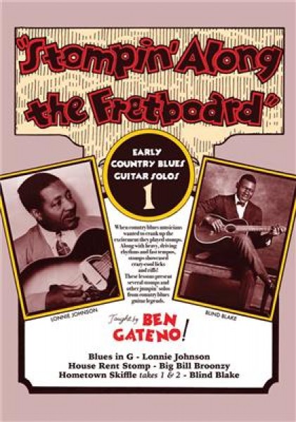 Stompin' Along The Fretboard Volume 1 Early Country Blues Guitar Solos