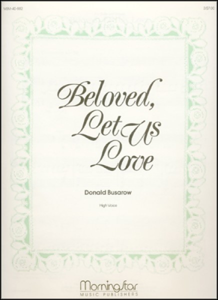 Beloved, Let Us Love 1 John 4:7,8