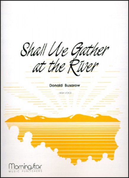 Shall We Gather at the River