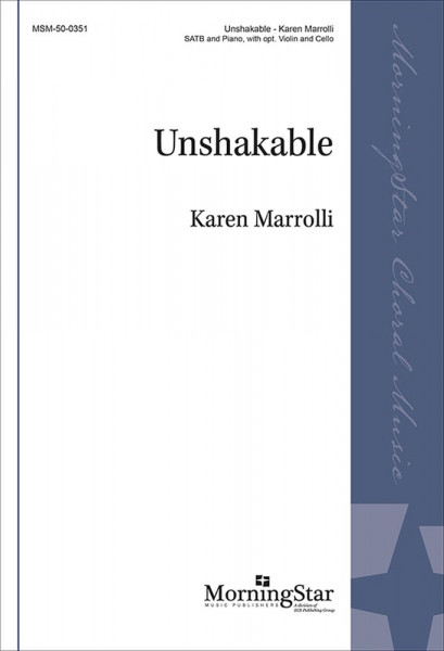 Unshakable SATB and Piano, with opt. Violin and Cello