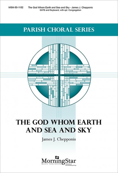 The God Whom Earth and Sea and Sky