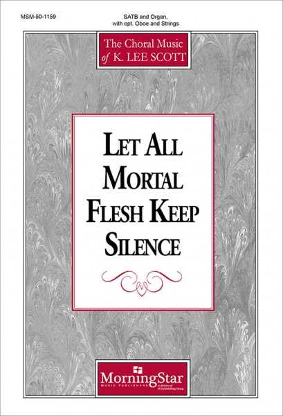 Let All Mortal Flesh Keep Silence From Sing The Songs Of Bethlehem