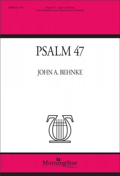 Psalm 47 2-Part Mixed Voices, Keyboard, and Handclaps