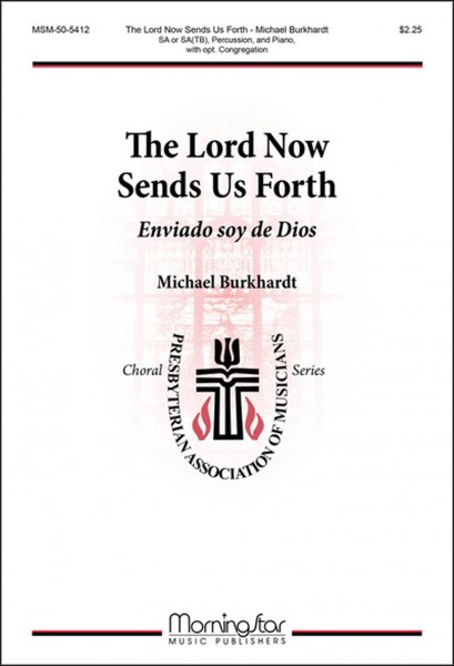 The Lord Now Sends Us Forth Enviado soy de Dios