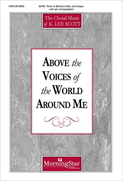 Above the Voices of the World Around Me