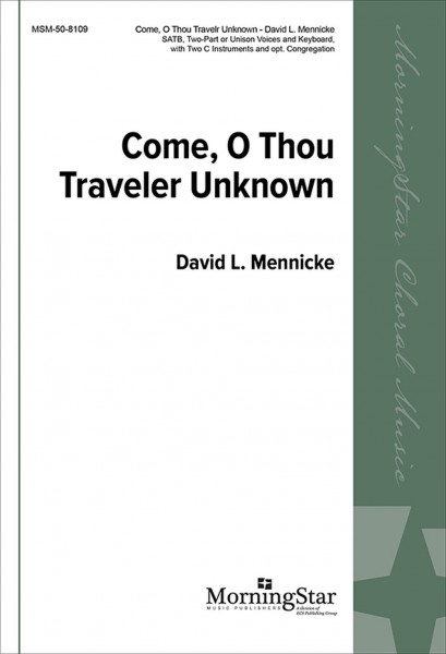 Come, O Thou Traveler Unknown