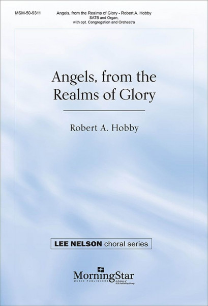 Angels, from the Realms of Glory SATB and Organ, with opt. Congregation and Orchestra