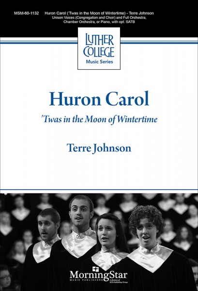 Huron Carol 'Twas in the Moon of Wintertime