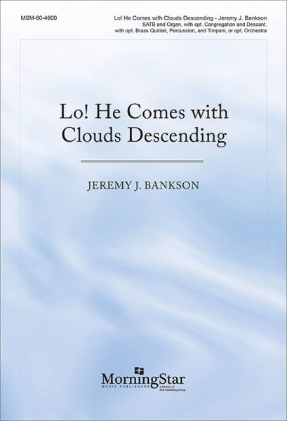 Lo! He Comes with Clouds Descending SATB and Organ, opt. Congregation and Descant, Brass Quintet or Orchestra - Brass Full Score