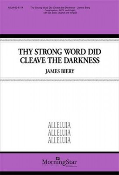 Thy Strong Word Did Cleave the Darkness