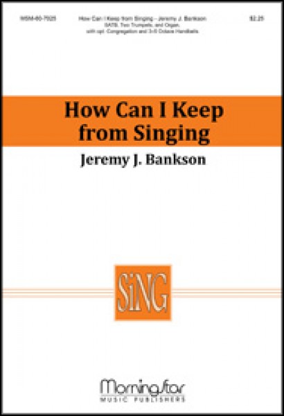 How Can I Keep from Singing