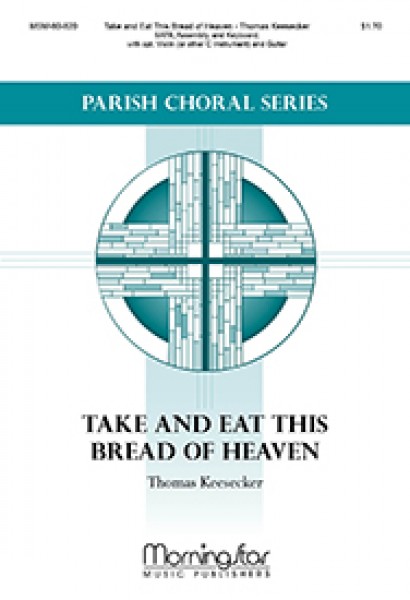 Take and Eat This Bread of Heaven Wisdom 16:20- Psalms 78