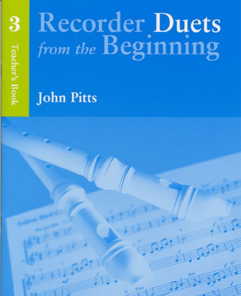 Recorder Duets From The Beginning Teacher’s Book 3