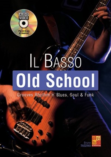 Il Basso Old School Grooves, Rhythm 'n' Blues, Soul & Funk