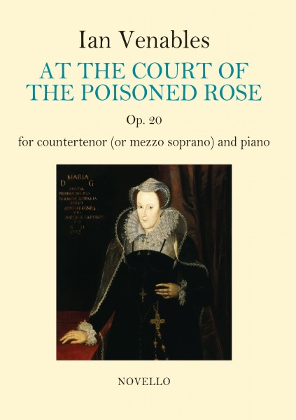 Ian Venables At the Court Of The Poisoned Rose