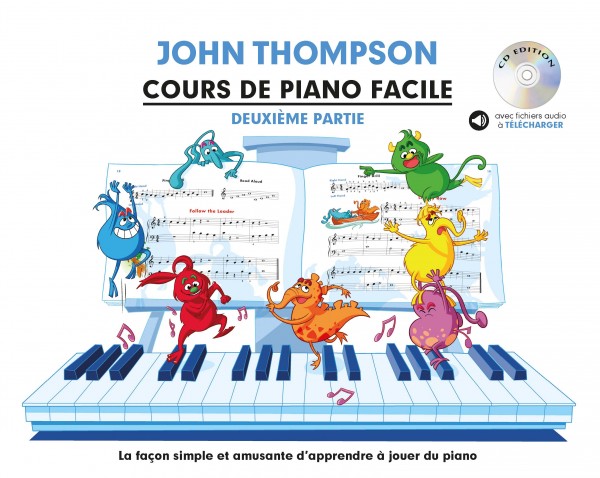 Cours De Piano Facile - Deuxième Partie La façon simple et amusante d'apprendre à jouer du piano